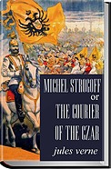 Michael Strogoff or The Courier of the Czar