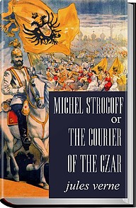 کتاب Michael Strogoff or The Courier of the Czar  -  رایگان