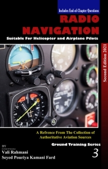 Radio navigation: radio aid navigation ifr navigation for helicopter and airplane pilots whit
