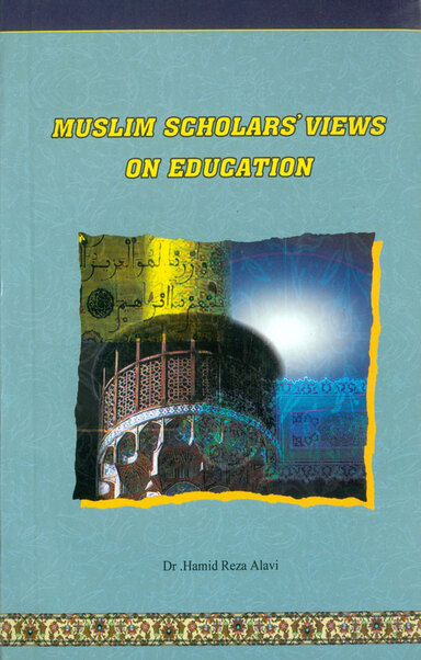 MUSLIM SCHOLARS’ VIEWS ON EDUCATION