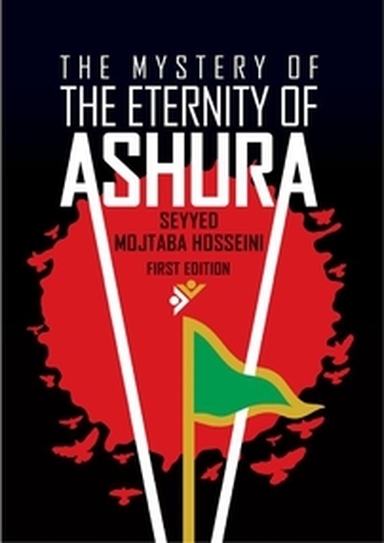 The Mystery of the Eternity of Ashura