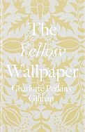 The Yellow Wallpaper