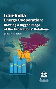 کتاب Iran India Energy Cooperation نشر انتشارات موسسه فرهنگی مطالعات و تحقیقات بین‌المللی ابرار معاصر تهران   