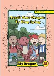 کتاب Teach Your Dragon to Stop Lying اثر استیو هرمن نشر انتشارات خانه رود