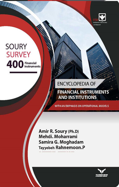 ENCYCLOPEDIA OF FINANCIAL INSTRUMENTS AND INSTITUTIONS SOURVEY 400 FINANCIAL INSTRUMENTS