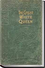 کتاب The Great White Queen - رایگان