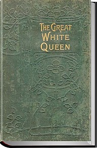 کتاب The Great White Queen  -  رایگان