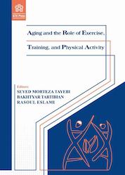 کتاب aging and the role of exercise اثر سیدمرتضی طیبی نشر مرکز چاپ و انتشارات دانشگاه علامه طباطبائی