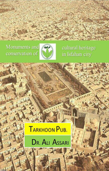 Monuments and conservation of cultural heritage in Isfahan city