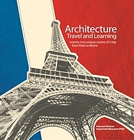 کتاب Architecture Travel and Learning twenty three unique scenes of a trip from Paris to Rome نشر پژوهشکده نظر   