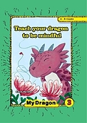 Teach Your Dragon to Be Mindful