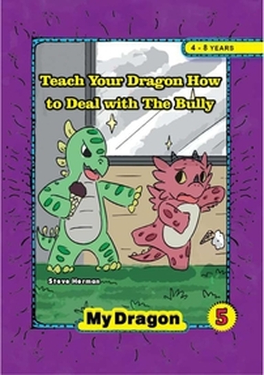 Teach Your Dragon How to Deal with The Bully