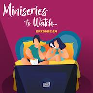 اپیزود E 24-Miniseries to Watch Double Cousin Podcast|پادکست سینمایی دابل کازین