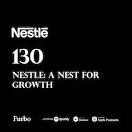 اپیزود 130: Nestle | داستان نستله؛ لانهای برای رشد پادکست Furbo | فوربو