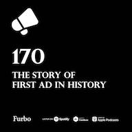 اپیزود 170: First Ad Ever! | داستان اولین تبلیغ تاریخ (مرور سیر تکاملی تبلیغات) پادکست Furbo | فوربو
