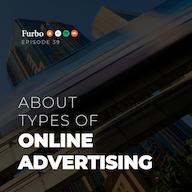 اپیزود E39: Types of Advertising | معرفی بهترین روشهای تبلیغات آنلاین پادکست Furbo | فوربو