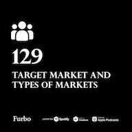 اپیزود 129: Target Market | درباره بازار هدف؛ تعریف انواع بازار پادکست Furbo | فوربو