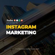 اپیزود E76: Instagram Marketing | معرفی مراحل اصلی بازاریابی در اینستاگرام پادکست Furbo | فوربو