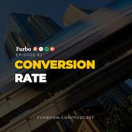 اپیزود E62: Conversion Rate | دربارهی نرخ تبدیل و اهمیت آن در کسب و کار اینترنتی پادکست Furbo | فوربو