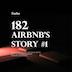 182: Airbnb #1 | داستان ایربی‌ان‌بی؛ قسمت اول؛ خاطرات تشک بادی