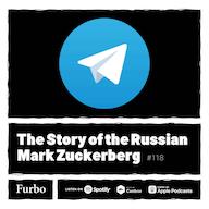 اپیزود 118: Telegram | داستان تلگرام؛ داستان مارک زاکربرگ روسیه پادکست Furbo | فوربو
