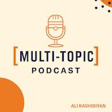 پادکست مولتی تاپیک - Multi Topic