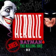 اپیزود Herolic – E12 – Batman-02- Joker: The Killing Joke پادکست هیرولیک | Herolic